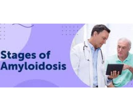 Stages of Amyloidosis